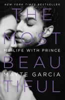 The Most Beautiful: My Life with Prince 0316468975 Book Cover