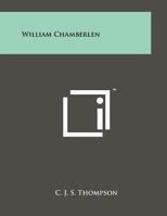 William Chamberlen 1258023105 Book Cover