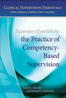Supervision Essentials for the Practice of Competency-Based Supervision 1433823128 Book Cover