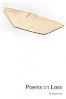 Poems on Loss 1304730425 Book Cover
