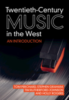 Twentieth-Century Music in the West: An Introduction 1108481981 Book Cover