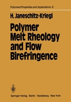 Polymer Melt Rheology And Flow Birefringence 3642688241 Book Cover
