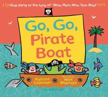 Go, Go, Pirate Boat 1547603194 Book Cover