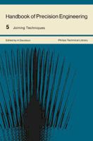 Handbook of Precision Engineering, Volume 5: Joining Techniques; 0333118243 Book Cover