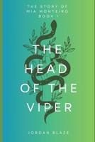 The Head of the Viper (The Story of Mia Monteiro) B0CNFW7QY1 Book Cover