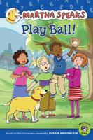 Martha Speaks: Play Ball! (Reader) 0547210612 Book Cover