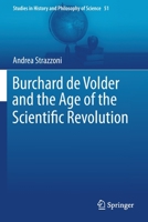 Burchard de Volder and the Age of the Scientific Revolution 3030198774 Book Cover