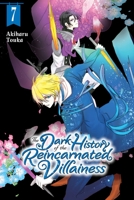 The Dark History of the Reincarnated Villainess, Vol. 7 1975362276 Book Cover