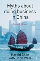 Myths About Doing Business in China 0230551181 Book Cover
