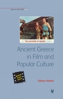 Ancient Greece In Film And Popular Culture (Live Series) (Greece and Rome Live Series) 1904675786 Book Cover