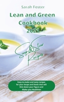 Lean and Green Cookbook 2021 Soup and Stew Recipes: Easy-to-make and tasty recipes for your Soups and Stews that will Slim down your Figure and Make you Healthier 1914599411 Book Cover