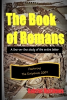 The Book of Romans Print Edition: A Line-On-Line Study of the Entire Letter to the Assembly at Roma 1716482046 Book Cover