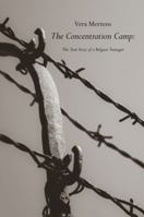 The Concentration Camp: The True Story of a Belgian Teenager 1528915437 Book Cover