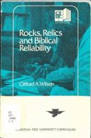 Rocks, Relics, and Biblical Reliability (Religion series) 0310357012 Book Cover