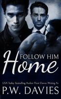 Follow Him Home 1980292582 Book Cover