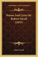 Poems And Lyrics By Robert Nicoll 110419953X Book Cover