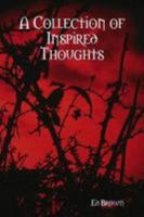 A Collection Of Inspired Thoughts 1447591690 Book Cover