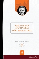 From Understanding to Behavior Our Religious Life (Turkish Edition) 1463246277 Book Cover