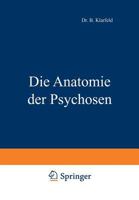 Die Anatomie Der Psychosen 3642518001 Book Cover