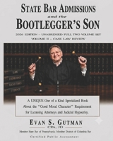 STATE BAR ADMISSIONS and the BOOTLEGGER'S SON - 2026 Edition - VOLUME 2 - CASE LAW REVIEW B0H74FMP3F Book Cover
