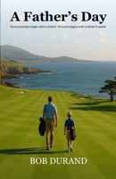 A Father's Day: Some journeys begin with a dream. This one begins with a father’s belief. B0FCG3YHVF Book Cover