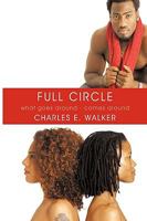 Full Circle: What Goes Around - Comes Around 1449099726 Book Cover