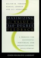 Maximizing Value 360-Degree Feedback 0787909580 Book Cover