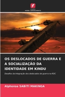 OS Deslocados de Guerra E a Socialização Da Identidade Em Kindu (Portuguese Edition) 6207713737 Book Cover