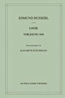 Logik: Vorlesung 1896 (Husserliana: Edmund Husserl  Materialien) 0792369114 Book Cover