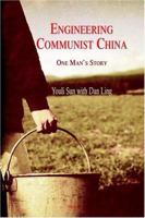 Engineering Communist China: One Man's Story 0875862403 Book Cover