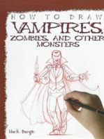 How to Draw Vampires, Zombies, and Other Monsters 1448845122 Book Cover