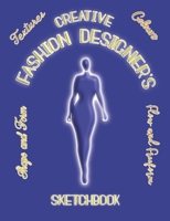 Creative Fashion Designer's Sketch Book: for would be Fashion Designer's complete with templates and sewing/making prompts - Blue Cover 1697510590 Book Cover