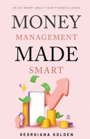 Money Management Made Smart B0CK9PJYMN Book Cover