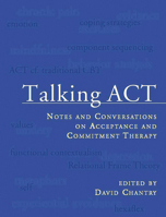 Talking ACT: Notes and Conversations on Acceptance and Commitment Therapy (Context Press Context Press) (Context Press Context Press) 1878978586 Book Cover