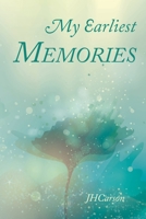 My Earliest Memories B0B5RH38CM Book Cover