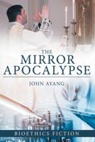The Mirror Apocalypse 1489711864 Book Cover