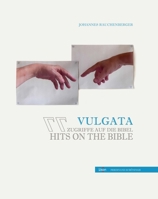 Vulgata: 77 Zugriffe Auf Die Bibel - 77 Hits on the Bible 3506788590 Book Cover