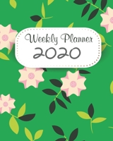 2020 Weekly Planner: 12 Month, Weekly Monthly Appointment Calendar, Agenda Schedule Organizer Journal, Green Flower 1676498095 Book Cover