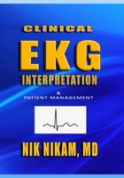 CLINICAL EKG INTERPRETATION: PATIENT MANAGEMENT 0976527553 Book Cover