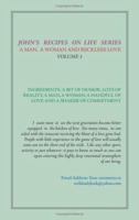John's Recipes on Life Series: A Man, A Woman, and Reckless Love - Volume 1 1434335852 Book Cover