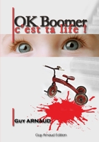 OK Boomer, c’est ta life! (French Edition) B08GV9NF64 Book Cover