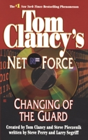 Tom Clancy's Net Force: Changing of the Guard 0425193764 Book Cover