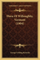 Flora of Willoughby, Vermont 1165406497 Book Cover