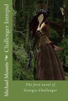 Challenger Intrepid: First Book of the Georgia Challenger Series 1497541581 Book Cover