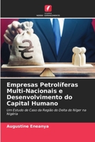 Empresas Petrolíferas Multi-Nacionais e Desenvolvimento do Capital Humano: Um Estudo de Caso da Região do Delta do Níger na Nigéria 620591106X Book Cover