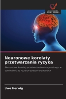 Neuronowe korelaty przetwarzania ryzyka (Polish Edition) 6208983878 Book Cover