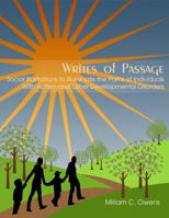 Writes of Passage: Social Illustrations to Illuminate the Paths of Individuals With Autism and Other Developmental Disorders 0615552234 Book Cover