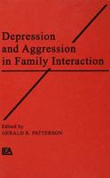 Depression and Aggression in Family interaction (Advances in Family Research) 1138967424 Book Cover