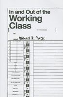 In and Out of the Working Class 1894037359 Book Cover