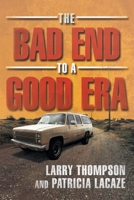 The Bad End to a Good Era 1645315355 Book Cover